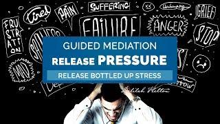 Release The Pressure - Guided Imagery Meditation (Release Stress, & Tension)