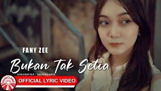 Fany Zee - Bukan Tak Setia [Official Lyric Video HD]