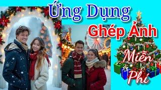 Ứng dụng ghép ảnh, ghép khuôn mặt lên ảnh , video tuyệt đẹp, miễn phí.