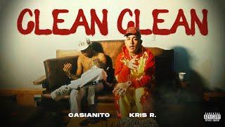 CLEAN CLEAN - CASIANITO  KRIS R  (Video Oficial)