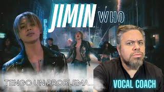 BTS JIMIN WHO - ME HA ENCANTADO PERO ... VOCAL COACH REACCIONA! #jimin #btsjimin #who