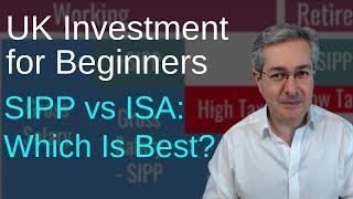 UK Investment For Beginners: SIPP vs ISA Which Is Best in 2019?