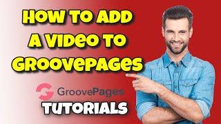 How to Add a Video to GroovePages Landing Pages with GrooveFunnels - GroovePages Tutorials 2