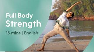 15 Minute Full Body Strength Flow | Daily Practice Yoga Flow | English