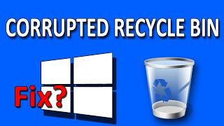 How To Fix Corrupted Recycle Bin Problem in Windows 10