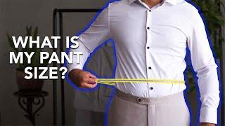HOW TO MEASURE YOUR WAIST | FINDING THE PERFECT PANT SIZE FOR MEN