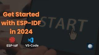 Getting started with ESP-IDF in VSCode.