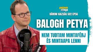 BALOGH PETYA: NEM TUDTAM MINTAFÉRJ ÉS MINTAAPA LENNI / Három igazság / Palikék világa by Manna