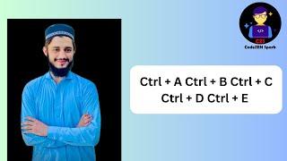 Mastering Ctrl A, B, C, D, E Shortcuts | By Daud