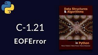 Solution to Data Structures and Algorithms in Python C-1.21: EOFError