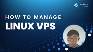 How To Manage Your Linux VPS - Mondoze