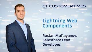 Lightning Web Components | by Ruslan Mullayanov, Customertimes
