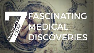 ASMR | 7 FascinaTING Medical Discoveries in History (Layered Triggers, Gloves, Tapping, Pen Cap)