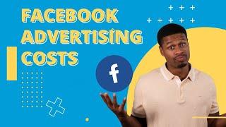 Facebook Advertising Costs In 2024 | How Much Should You Spend in Facebook Ads?