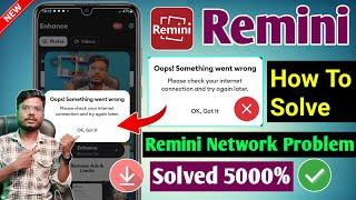 Remini Please Check Your Internet Connection | How to fix remini opps something went wrong problem