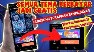 CARA JADIKAN SEMUA TEMA BERBAYAR VIVO JADI GRATIS DAN PERMANEN TANPA APLIKASI TAMBAHAN