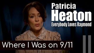 Patricia Heaton: Where I Was on 9 11