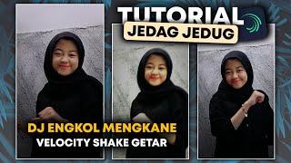 TUTORIAL JEDAG JEDUG VELOCITY SHAKE SLOWMOTION DJ ENGKOL KANE [PRESET] ALIGHT MOTION