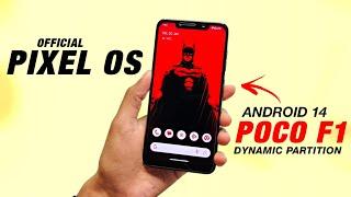 POCO F1 - Pixel OS 14.0 Official - Android 14 - Dynamic Partition Rom - Full Detailed Review