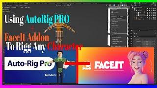 Step by Step Guide to Combining AutoRig Pro and Faceit Addon for Seamless Character Rigging