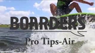 How To Do an Air - Wakesurfing - Boarders Pro Tips - Hunter Sims