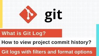 #9 Git Tutorial | What is Git Log | How to view your project commit history | Git log filters