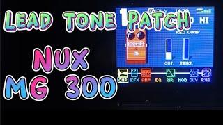 Nux MG 300 Patch | Lead Tone patch | nux mg 300 lead tone for guitar solo