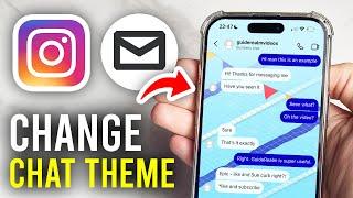 How To Change Instagram Chat Theme - Full Guide