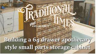 Building a 64 drawer apothecary style small parts storage cabinet