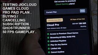 Testing JioGamesCloud Cloud Pro Paid Plan | Buying / Cancelling Subscription | Ghostrunner Gameplay