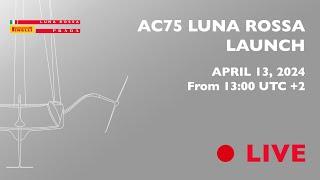 LUNA ROSSA AC75 LAUNCH