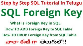 #9 SQL Foreign Key in Telugu| SQL Full Course in Telugu| Foreign Key in SQL Telugu