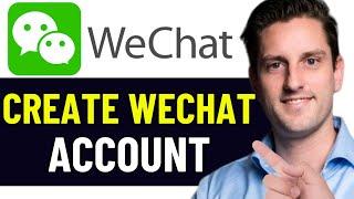 HOW TO CREATE WECHAT ACCOUNT 2025! (FULL GUIDE)