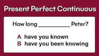 Present Perfect Continuous | Grammar test