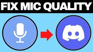 How To Fix Bad Mic Quality On Discord
