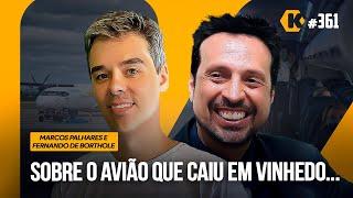 MARCOS + FERNANDO - AVIÃO QUE CAIU EM VINHEDO: O QUE ACONTECEU? - KRITIKÊ #361