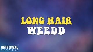 Weedd - Long Hair (Official Lyric Video)