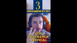  3 Herramientas SEO con INTELIGENCIA ARTIFICIAL para crear CONTENIDOS