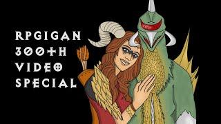 POE: RPGIGAN 300th Video Special