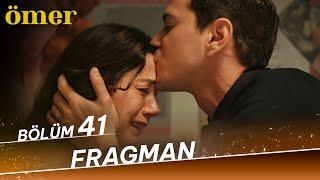 Ömer 41. Bölüm Fragman