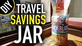 DIY: TRAVEL MONEY SAVINGS JAR!