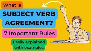 Define Subject Verb Agreement | 7 Important Rules with Best Examples.