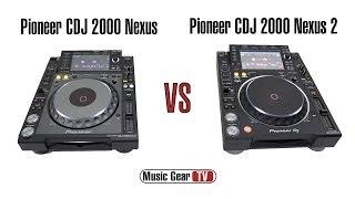Pioneer CDJ 2000 Nexus vs Nexus 2
