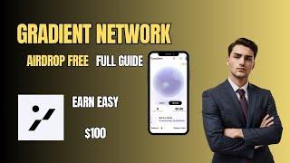 Gradient Network Airdrop 2024 Guide: Secure Your Spot for FREE Crypto Tokens #airdrop #crypto