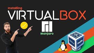How to Install VirtualBox on Manjaro Linux | Installing VirtualBox on Arch Linux | Oracle VM