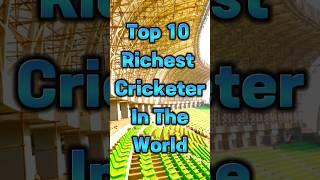 Top 10 Richest Cricketer In The World | #richestcricketer