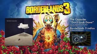 Borderlands 3 Pandora Radio - The Capsules - Don't Look Down