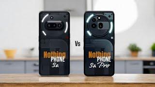 Nothing Phone 3a  vs  Nothing Phone 3a PRO Full Comparison