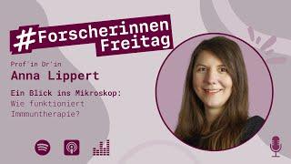 Ein Blick ins Mikroskop: Wie funktioniert Immuntherapie? Mit Anna Lippert #ForscherinnenFreitag