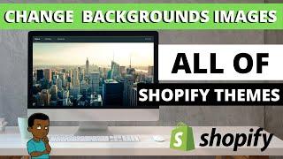 How To Change All Shopify Themes Background Image 2021